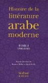 Histoire de la littrature arabe moderne : Tome 1, 1800-1945 par Hallaq