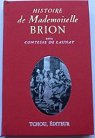 Histoire de mademoiselle Brion dite Comtesse de Launay : 1754... Introduction et essai bibliographique par Apollinaire
