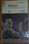Hitler ou les mcanismes de la tyrannie, tome 2 : L'apoge et la chute par Bullock