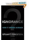 Ignorance - How it drives science par Firestein