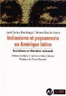 Indianisme et paysannerie en Amrique latine : Socialisme et libration nationale par Mariategui
