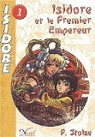 Isidore, tome 1:  Isidore et le premier emp..