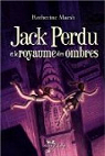 Jack Perdu et le royaume des ombres par Marsh