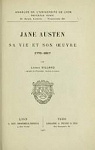 Jane Austen, sa vie et son oeuvre, 1775-1817, par Lonie Villard par Villard