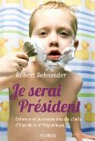 Je serai Prsident : Enfance et jeunesse des six chefs d'Etat de la Ve Rpublique par Schneider (II)
