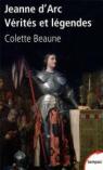 Jeanne d'Arc : Vrits et lgendes par Beaune