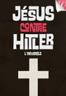 Jsus contre Hitler - l'intgrale par Jomunsi