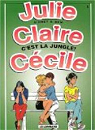 Julie, Claire, Ccile, tome 5 : C'est la jungle par Bom