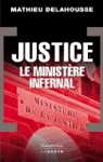 Justice : Le ministre infernal par Delahousse