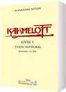 Kaamelott - Livre I : Texte intgral  par Astier