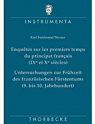 Enqutes sur les premiers temps du principat franais (IXe-Xe sicle) - Untersuchungen zur Frhzeit des franzsischen Furstentums (9.-10. Jahrhundert)  par Werner