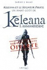Keleana : Keleana et le Seigneur Pirate par Maas