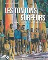 Les tontons surfeurs : Aux sources du surf franais par Gardinier