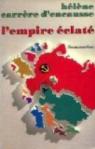 L'empire clat : la rvolte des nations en U.R.S.S. par Bonilla