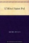L'htel Saint-Pol, tome 1 par Zvaco