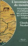 L'Inventaire du monde. Gographie et politiques aux origines de l'Empire romain par Nicolet