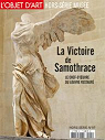 L'objet d'art - HS, n87 : La Victoire de Samothrace par L`Objet d`Art