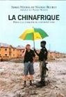 La Chinafrique. Pkin  la conqute du continent noir par Michel