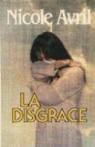 La disgrace : Roman cartonn, toil&jacquette diteur par Avril
