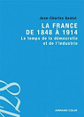 La France de 1848  1914. Le temps de la dmocratie et de l'industrie par Geslot