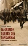La Grande Guerre des gendarmes : Forcer, au besoin, leur obissance par Panel