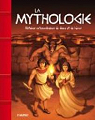 La Mythologie. Histoires Extraordinaires de Dieux et de Heros par Lano