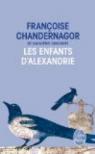 La Reine oublie, tome 1 : Les Enfants d'Alexandrie par Chandernagor