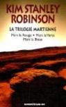 La Trilogie martienne : Mars la Rouge -  Mars la Verte - Mars la Bleue par Robinson