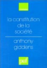 La constitution de la socit : Elments de la thorie de la structuration par Giddens