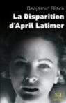 La disparition d'April Latimer par Banville