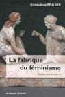 La fabrique du fminisme. Textes et entretiens par Fraisse