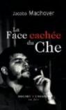La face cache du Che par Machover