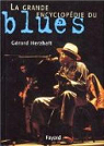 La grande encyclopdie du blues par Grard