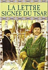 La lettre signe du Tsar par Brisou-Pellen