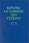 La lumire qui s'teint par Kipling