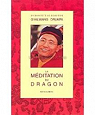 La Mditation du dragon par Drukpa