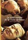 La redcouverte de la Chine ancienne par Debaine-Francfort