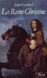 La Reine Christine, 1626-1689 par Castelnau