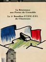 La rsistance aux portes de grenoble : Le 3e bataillon FTPF-FFI de Chartreuse par Roland