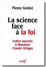 La science face  la foi. Lettre ouverte  Monsieur Claude Allgre par Grelot