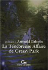 La tnbreuse affaire de Green Park par Galopin