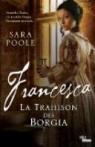 Francesca, tome 2 : La trahison des Borgia