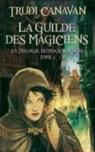 La trilogie du Magicien Noir, tome 1 : La guilde des magiciens par Canavan