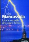 La vie sexuelle des super-hros par Mancassola