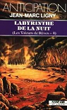 Les Voleurs de rve, tome 4 : Labyrinthe de la nuit par Ligny