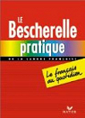 Le Bescherelle pratique de la langue franaise : Le Franais au quotidien par Kannas