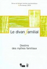 Le Divan Familial N 04 : Destins des mythes familiaux par Le Divan Familial