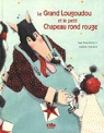 Le Grand Lougoudou et le Petit Chapeau rond rouge par Chatellard