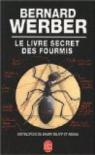 Le Livre secret des fourmis par Werber