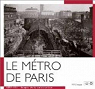Le Mtro de Paris, 1899-1911 : Images de la construction par Tricoire
